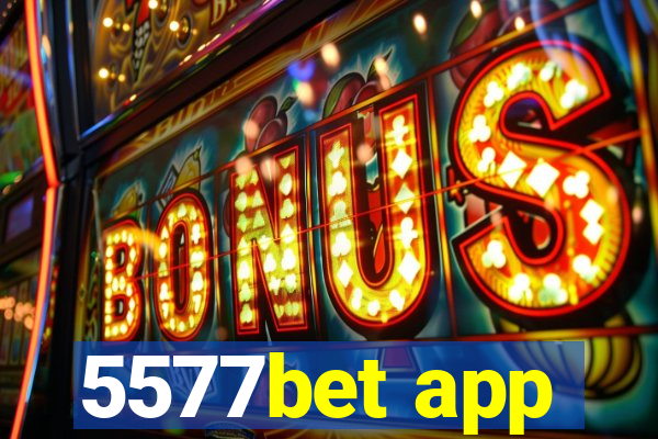 5577bet app